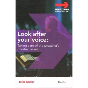 Look After Your Voice by Mike Mellor